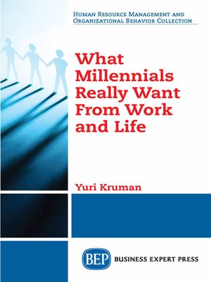cover image of What Millennials Really Want From Work and Life